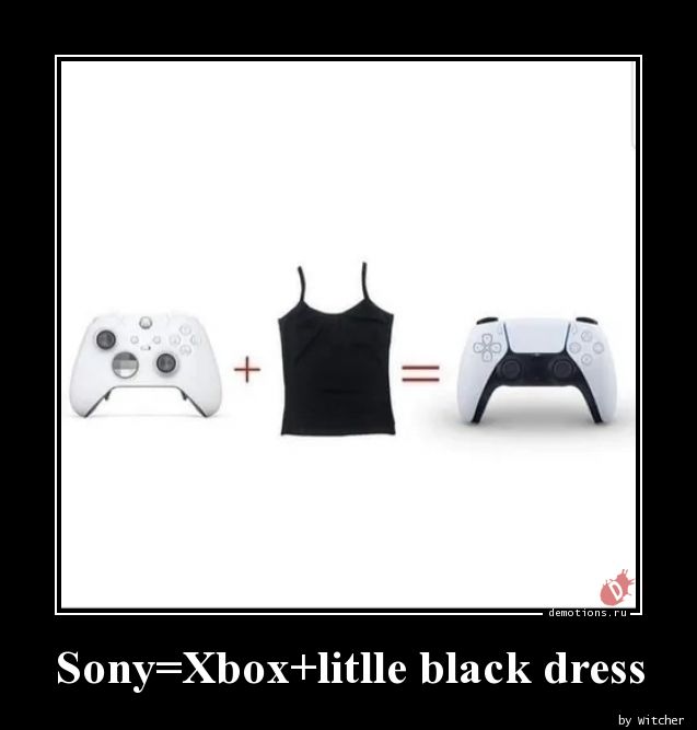Sony=Xbox+litlle black dress