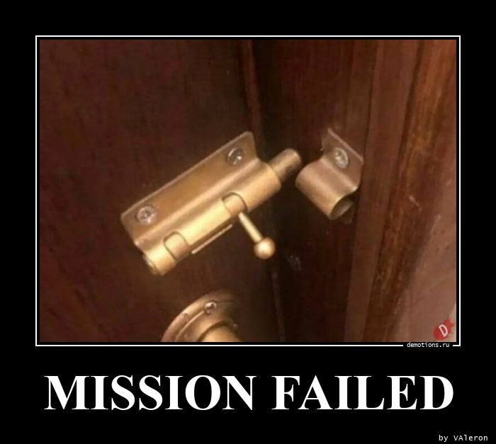 MISSION FAILED